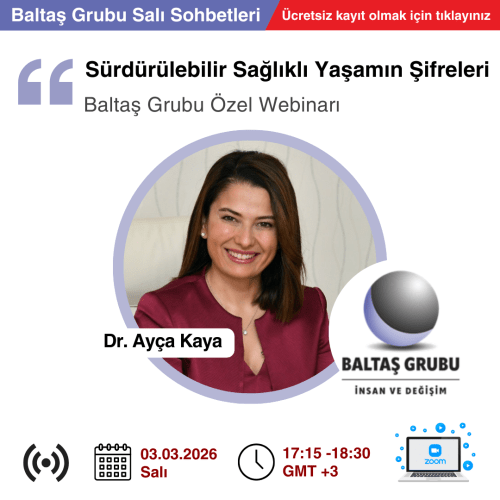 Baltaş Grubu Salı Sohbetleri web Duyuru - Baltaş Grubu Sürdürülebilir Sağlıklı Yaşamın Şifreleri