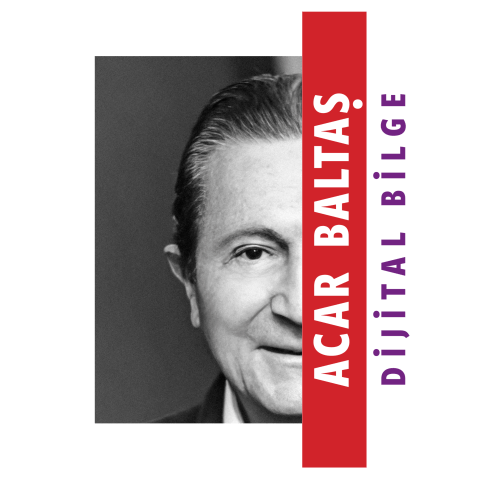 Dijital Bilge - Acar Baltaş - Baltaş Grubu Dijital Bilge - Acar Baltaş