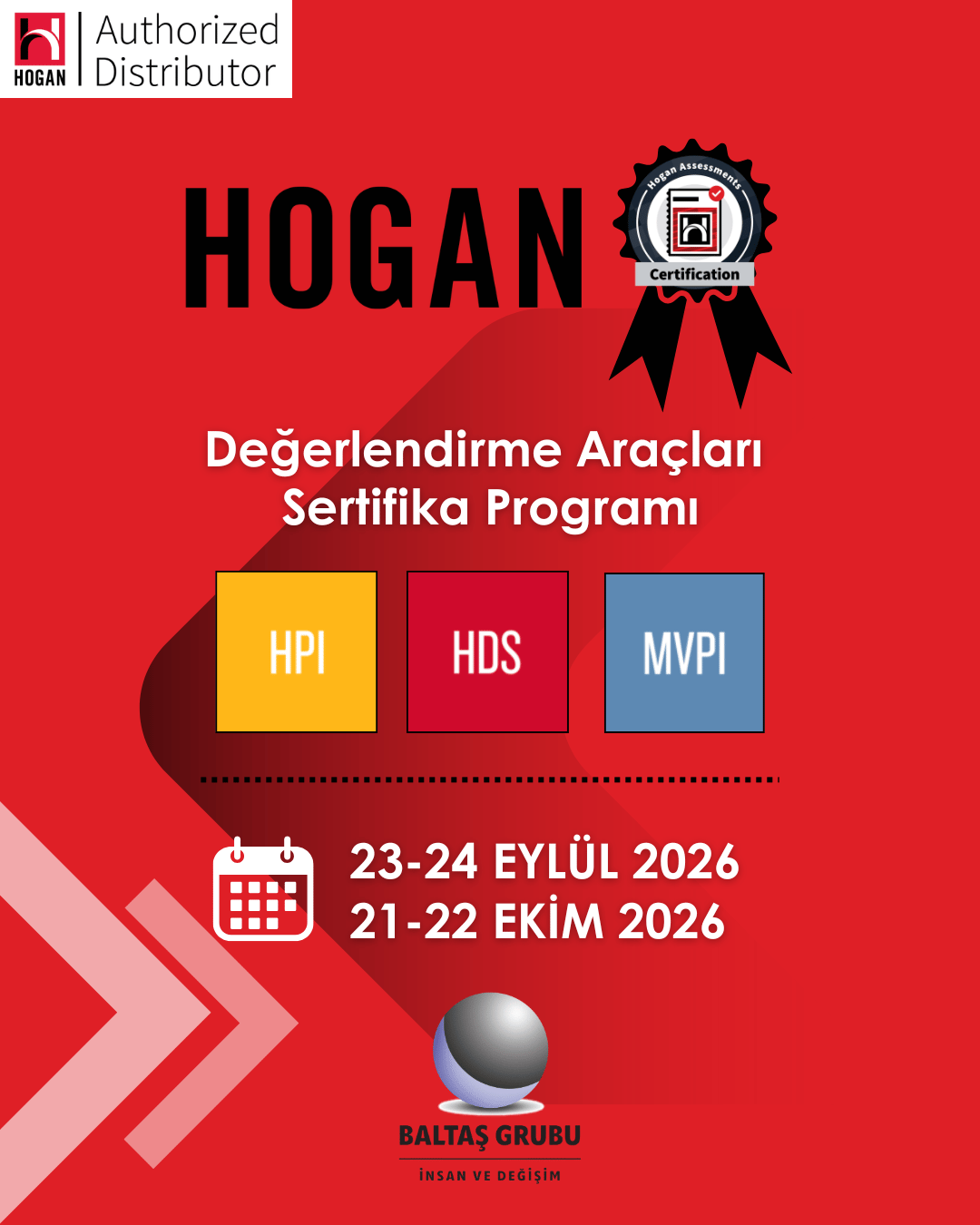 duyuru - Baltaş Grubu Kırmızı Hogan posterinde 'Değerlendirme Araçları Sertifika Programı' başlığı, HPI/HDS/MVPI kutuları ve etkinlik tarihleri (23-24 Eylül 2026; 21-22 Ekim 2026); Baltaş Grubu logosu.